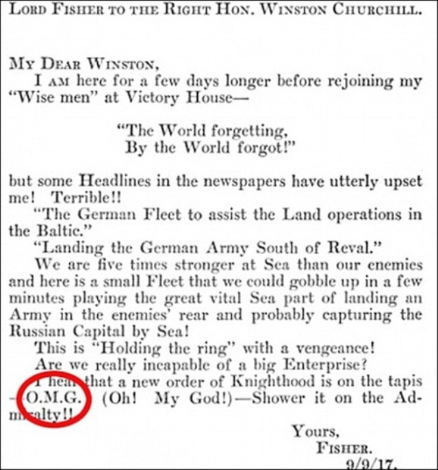 O.M.G. ist gar nicht so neu. Die erste schriftliche Erwähnung findet sich in einem Brief an Winston Churchill.